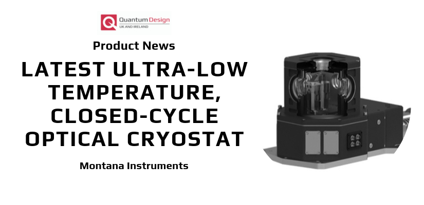 The latest Ultra-low temperature, Closed-Cycle Optical Cryostat from Montana Instruments!