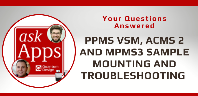 PPMS VSM, ACMS 2 and MPMS3 sample mounting and troubleshooting