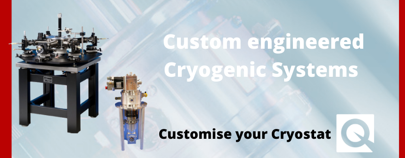 Customise your Cryostat !