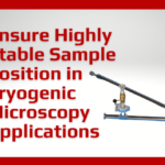 Ensure Highly Stable Sample Position in Cryogenic Microscopy Applications