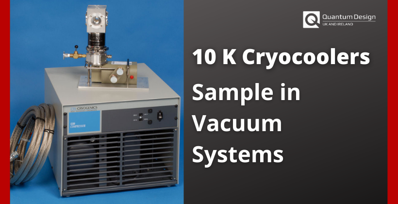 10 K Cryocoolers — Sample in Vacuum Systems