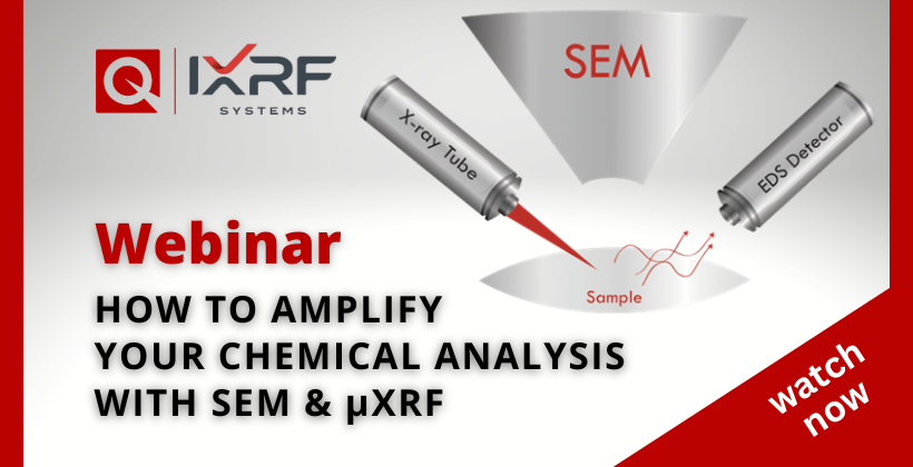 Webinar: How to Amplify Your Chemical Analysis With SEM & µXRF