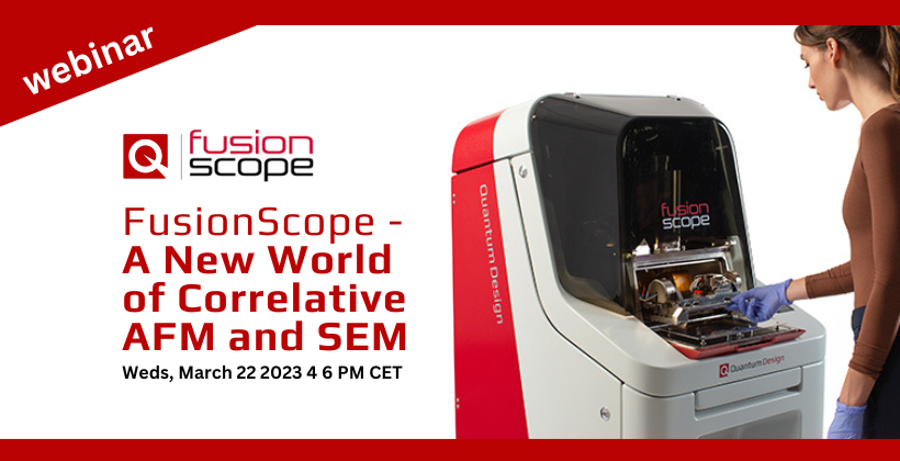 Watch Now: FusionScope – A New World of Correlative AFM and SEM 🗓