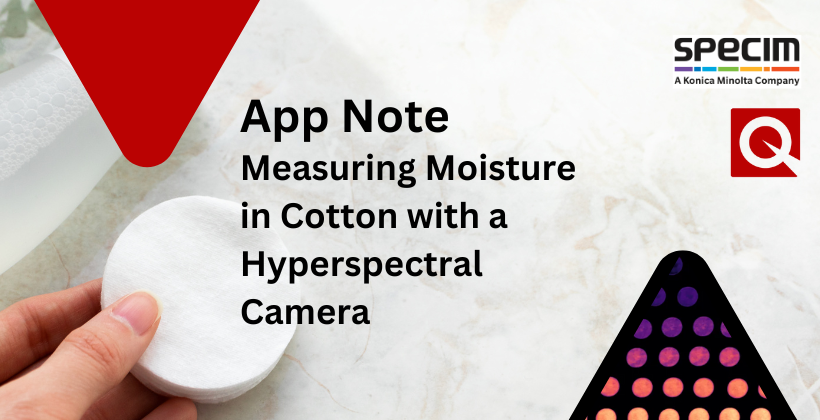 App Note: Measuring Moisture in Cotton with a Hyperspectral Camera