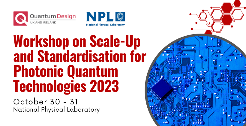 Workshop on Scale-Up and Standardisation for Photonic Quantum Technologies 2023 🗓 🗺