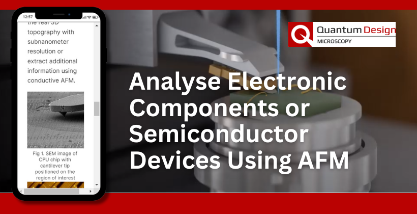Analyse Electronic Components or Semiconductor Devices Using AFM