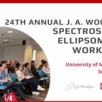 24th Annual J. A. Woollam Spectroscopic Ellipsometer Workshop
