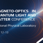 Magneto-Optics in Quantum Light and Matter Conference Nov 12-13 NPL