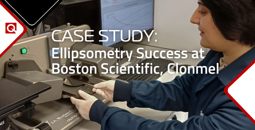 Ellipsometry Success at Boston Scientific, Clonmel