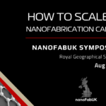 Scaling Your Nanofabrication Capabilities